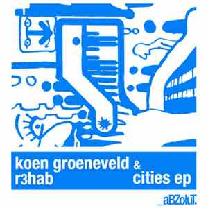Koen Groeneveld & R3hab - Cities EP download flac