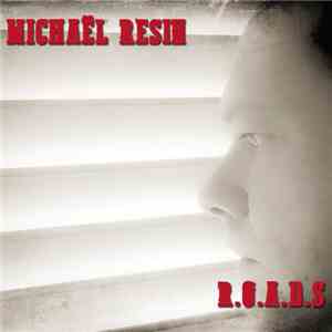 Michaël Resin - R.O.A.D.S download flac