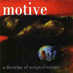 Motive  - A Doctrine Of Scripted Torture download flac