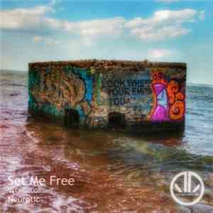 Neurotic - Set Me Free download flac
