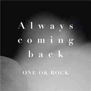 ONE OK ROCK - Always Coming Back download flac