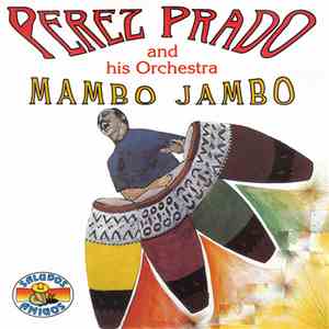 Perez Prado And His Orchestra - Mambo Jambo download flac