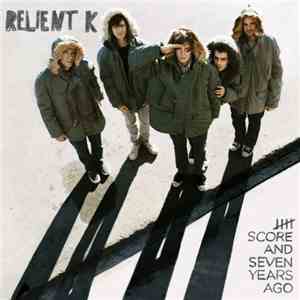 Relient K - Five Score And Seven Years Ago download flac