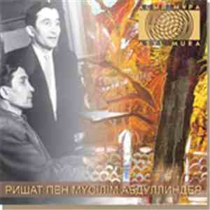 Ришат Абдуллин, Муслим Абдуллин - Ришат и Муслим Абдуллины download flac