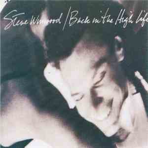 Steve Winwood - Back In The High Life download flac
