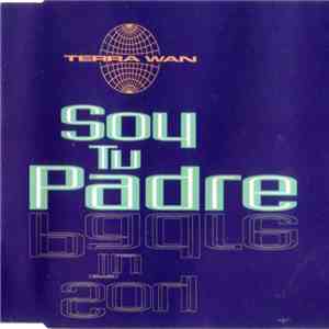 Terra Wan - Soy Tu Padre download flac