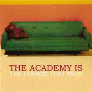 The Academy Is... - The Phrase That Pays download flac