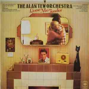The Alan Tew Orchestra - Love Me Tender download flac
