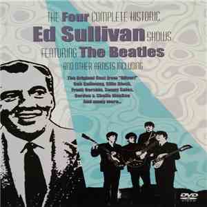 The Beatles - The Four Complete Historic Ed Sullivan Shows Featuring The Beatles download flac