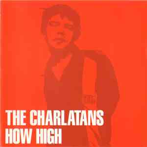 The Charlatans - How High download flac