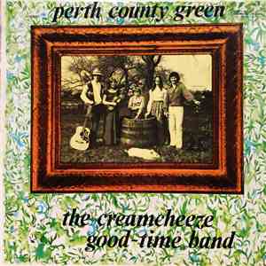 The Creamcheeze Good~time Band - Perth County Green download flac