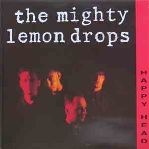 The Mighty Lemon Drops - Happy Head download flac