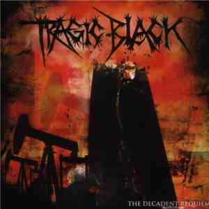 Tragic Black - The Decadent Requiem download flac