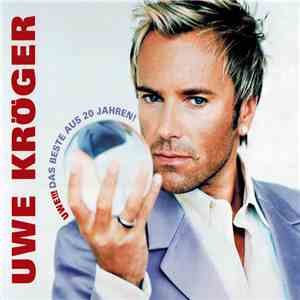 Uwe Kröger - Uwe!!! Das Beste Aus 20 Jahren! download flac