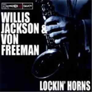 Willis Jackson, Von Freeman - Lockin' Horns download flac