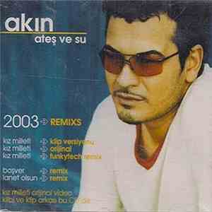 Akın - Ateş Ve Su (2003 Remixes) download flac