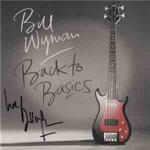 Bill Wyman - Back To Basics download flac
