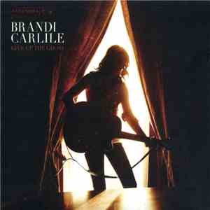 Brandi Carlile - Give Up The Ghost download flac