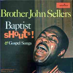 Brother John Sellers - Baptist Shouts And Gospel Songs download flac