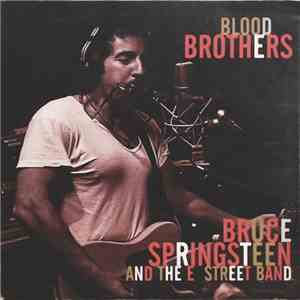 Bruce Springsteen And The E Street Band - Blood Brothers download flac