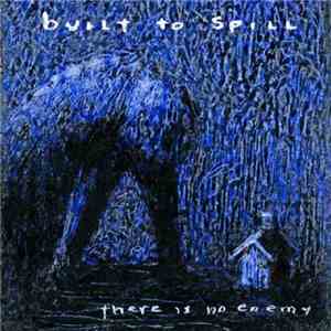 Built To Spill - There Is No Enemy download flac