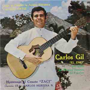 Carlos Gil "El Zaci" - Interpreta Los Mejores Jaranas De Yucatán download flac