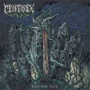 Centinex - Redeeming Filth download flac