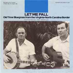 Cullen Galyean, Bobby Harrison  - Let Me Fall: Old Time Bluegrass From The Virginia-North Carolina Border download flac