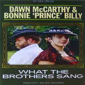 Dawn McCarthy & Bonnie ‘Prince’ Billy - What The Brothers Sang download flac