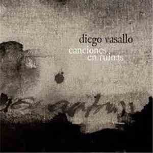 Diego Vasallo - Canciones En Ruinas download flac