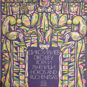 Дико Илиев = Diko Iliev - Хора И Ръченици = Horos And Ruchenitsas download flac
