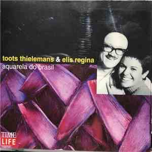 Elis Regina & Toots Thielemans - Elis & Toots (Aquarela Do Brazil) download flac