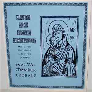 Festival Chamber Chorale - Joy To The World (Music For Christmas And Other Seasons) download flac