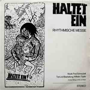 Fred Schnaubelt - Haltet Ein (Rhythmische Messe) download flac