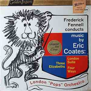 Frederick Fennell - Frederick Fennell Conducts Music By Eric Coates download flac