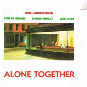 Frits Landesbergen, Rein De Graaff, Harry Emmery, Eric Ineke - Alone Together download flac