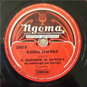 G. Edouard, Manuel D'Oliveira  - Djiole Nwaba / Ngai Abuyi download flac