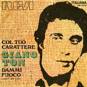 Giano Ton - Col Tuo Carattere / Dammi Fuoco (Light My Fire) download flac