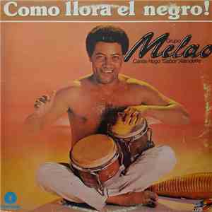 Grupo Melao - Como Llora El Negro! download flac