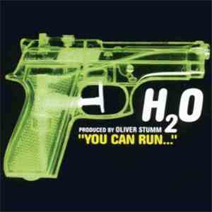 H2O - "You Can Run..." download flac