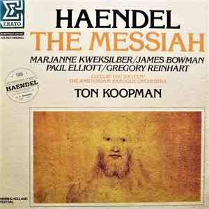 Handel - Marjanne Kweksilber / James Bowman  / Paul Elliott / Gregory Reinhart, Choeur "The Sixteen", The Amsterdam Baroque Orchestra - Ton Koopman - The Messiah download flac