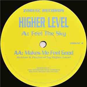 Higher Level  - Feel The Sky / Makes Me Feel Good download flac