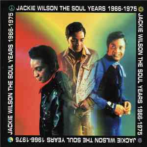 Jackie Wilson - The Soul Years 1966-1975 download flac
