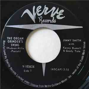 Jimmy Smith With Kenny Burrell And Grady Tate - The Organ Grinder's Swing / I'll Close My Eyes download flac