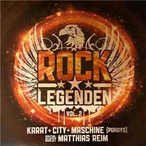 Karat, City , Maschine , Matthias Reim - Rock Legenden Vol. 2 download flac