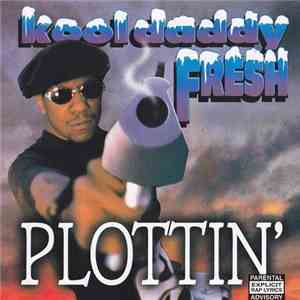 Kool Daddy Fresh - Plottin' download flac