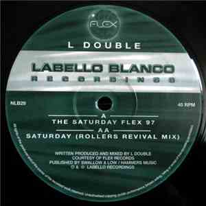 L Double - The Saturday Flex 97 / Saturday (Rollers Revival Mix) download flac