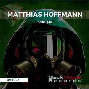 Matthias Hoffmann - Scream FLAC album