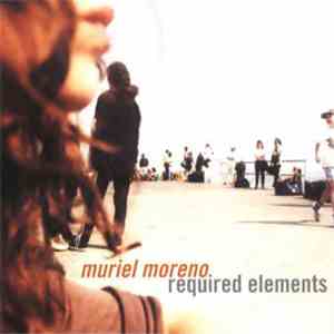 Muriel Moreno - Required Elements download flac