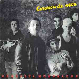 Orquesta Mondragon - Corazón De Neón download flac
